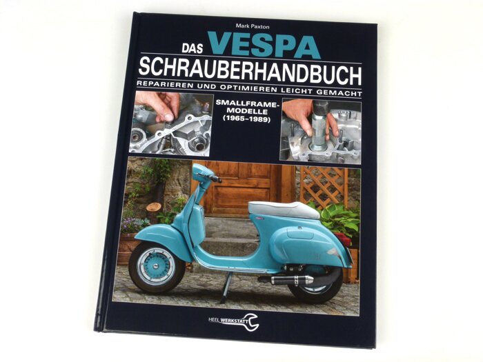 Book -Das VESPA Schrauberhandbuch - Smallframe Modelle 1965-1989- by Mark Paxton (128 pages, German)