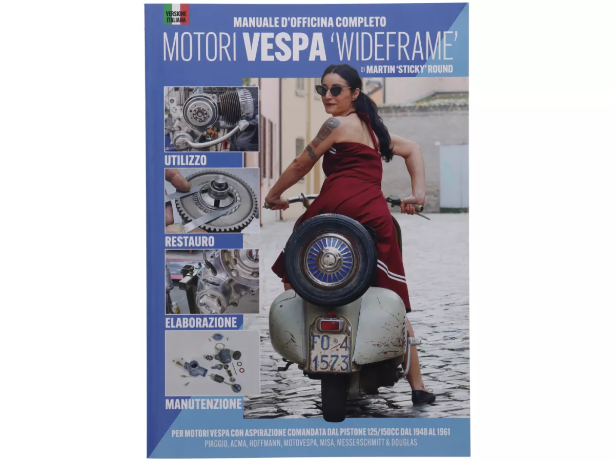 Boek -Manuale D'Officina Completo: Motori Vespa 'Wideframe' - 212 pagina's in kleur, softcover - door Martin 'Sticky' Round - Italiaans gesproken