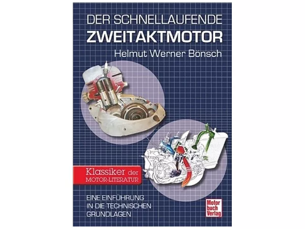 Buch -Der schnellaufende Zweitaktmotor - Eine Einführung in die technischen Grundlagen-  von Helmut Werner Bönsch