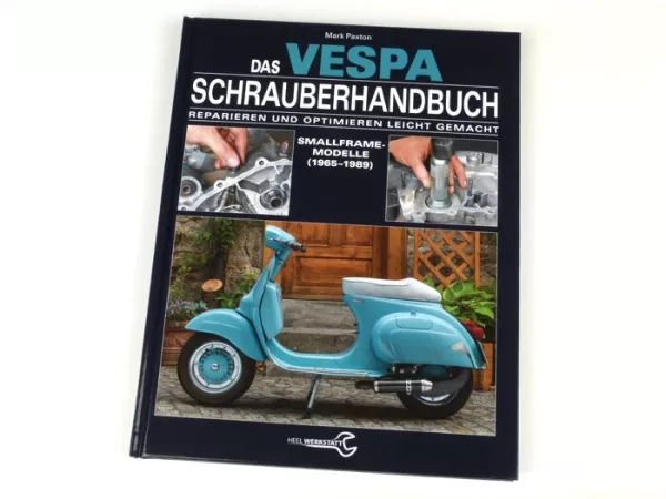 Boek -Het VESPA-werkplaatshandboek door Mark Paxton- Smallframe-modellen 1965-1989 (128 pagina's, 500 kleurenfoto's, Duits)
