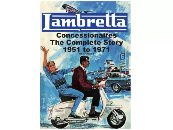 Book -Lambretta concessionaires the complete story 1951 to 1971- Stuart Owen - A4, 180 pages, 310 pictures, English