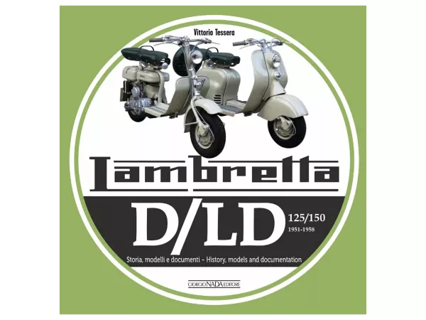 Livre -Lambretta D/LD 125/150 (1951-1958), history, models and documentation- de Vittorio Tessera (italien, anglais, 120 pages, en couleur)