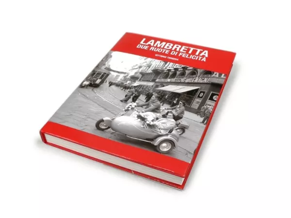 Livre -LAMBRETTA DUE RUOTE DI FELICITA- de Vittorio Tessera (livre rélié)